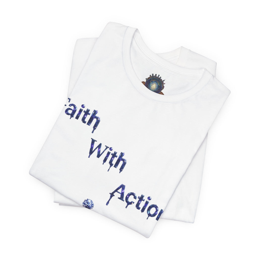 Faith With Action T-Shirt — Inspirational Christian Tee