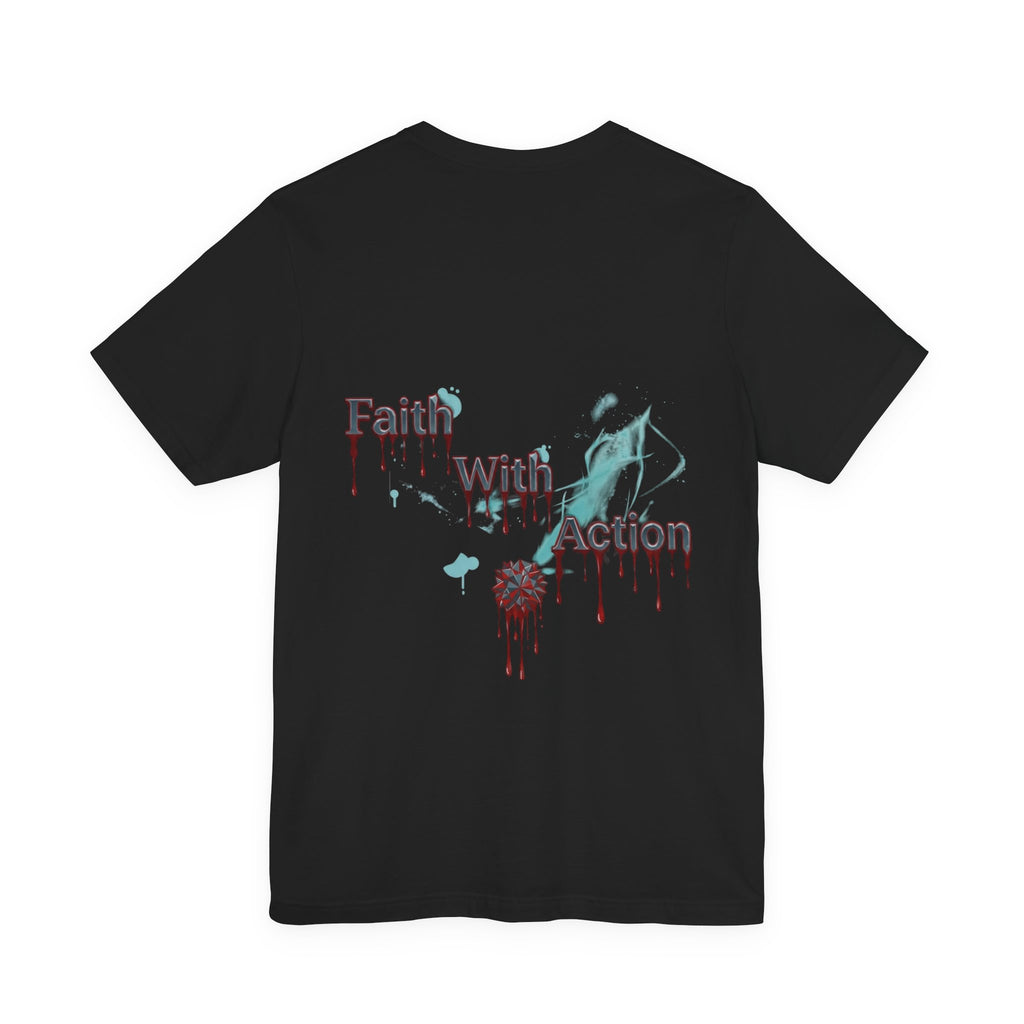 The sacrifice for you to have Faith T-Shirt