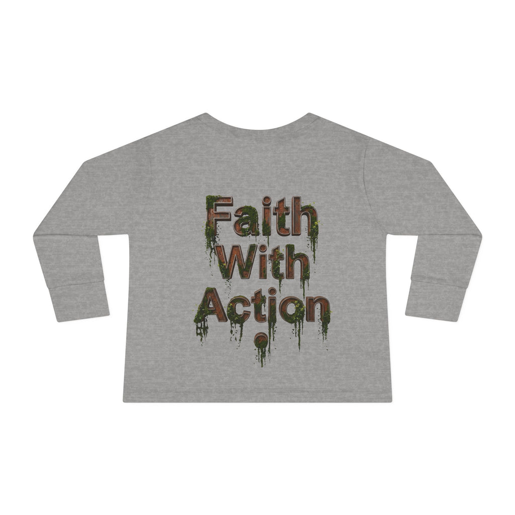 Toddler Long Sleeve Tee — "Faith With Action"